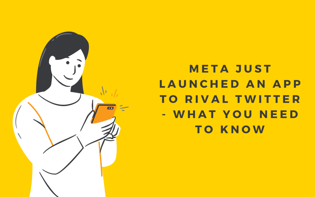 Meta Just Launched an App to Rival Twitter – What you Need to Know